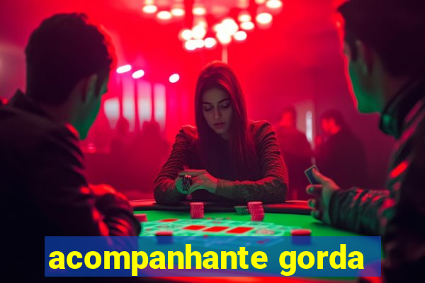 acompanhante gorda